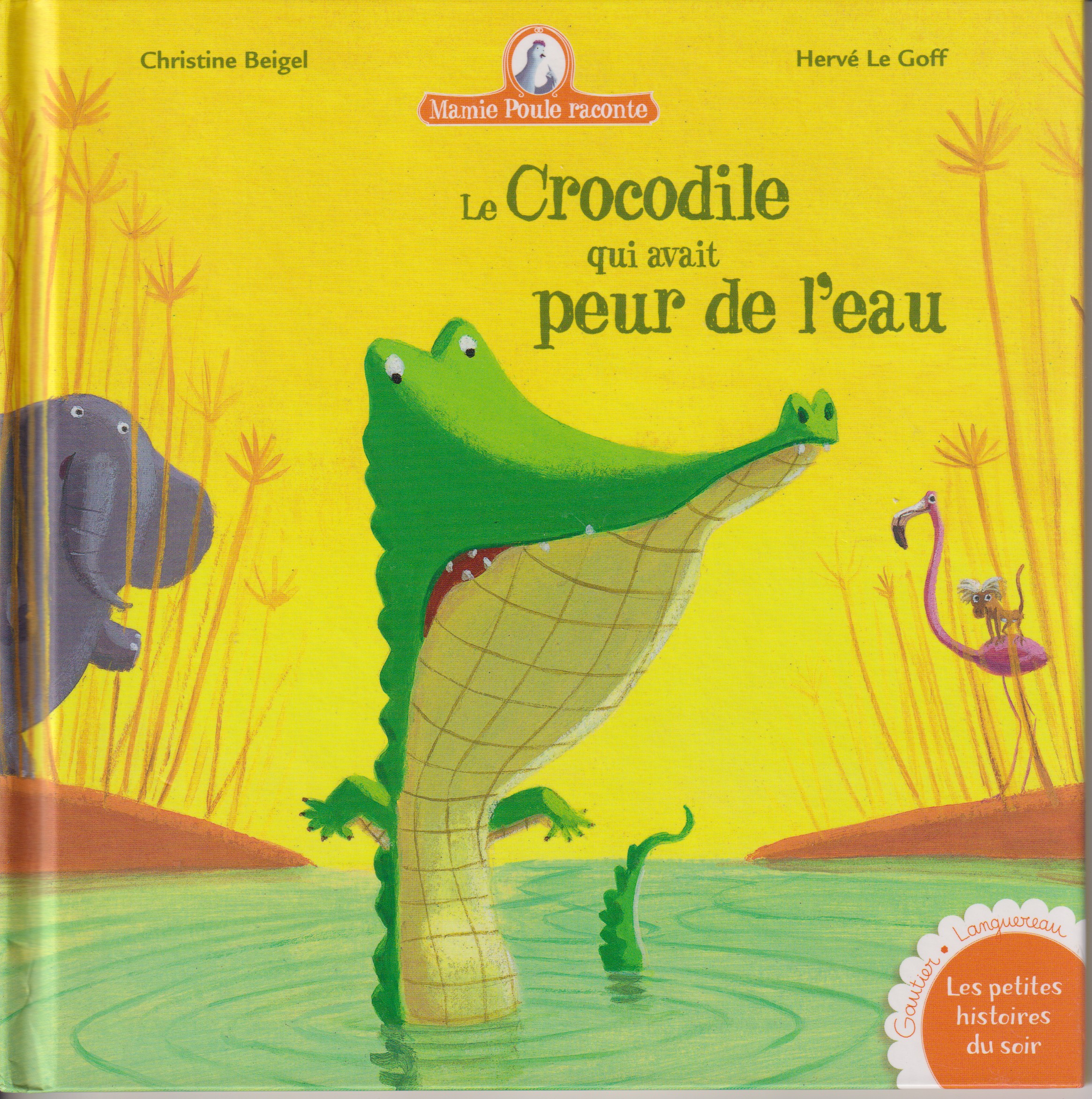 Mamie Poule raconte - Le Crocodile qui avait peur de l'eau